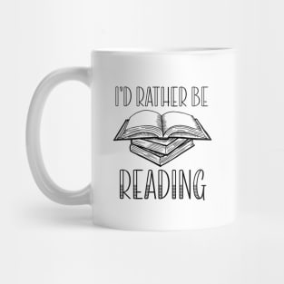 I'd Rather Be Reading Book Mug
